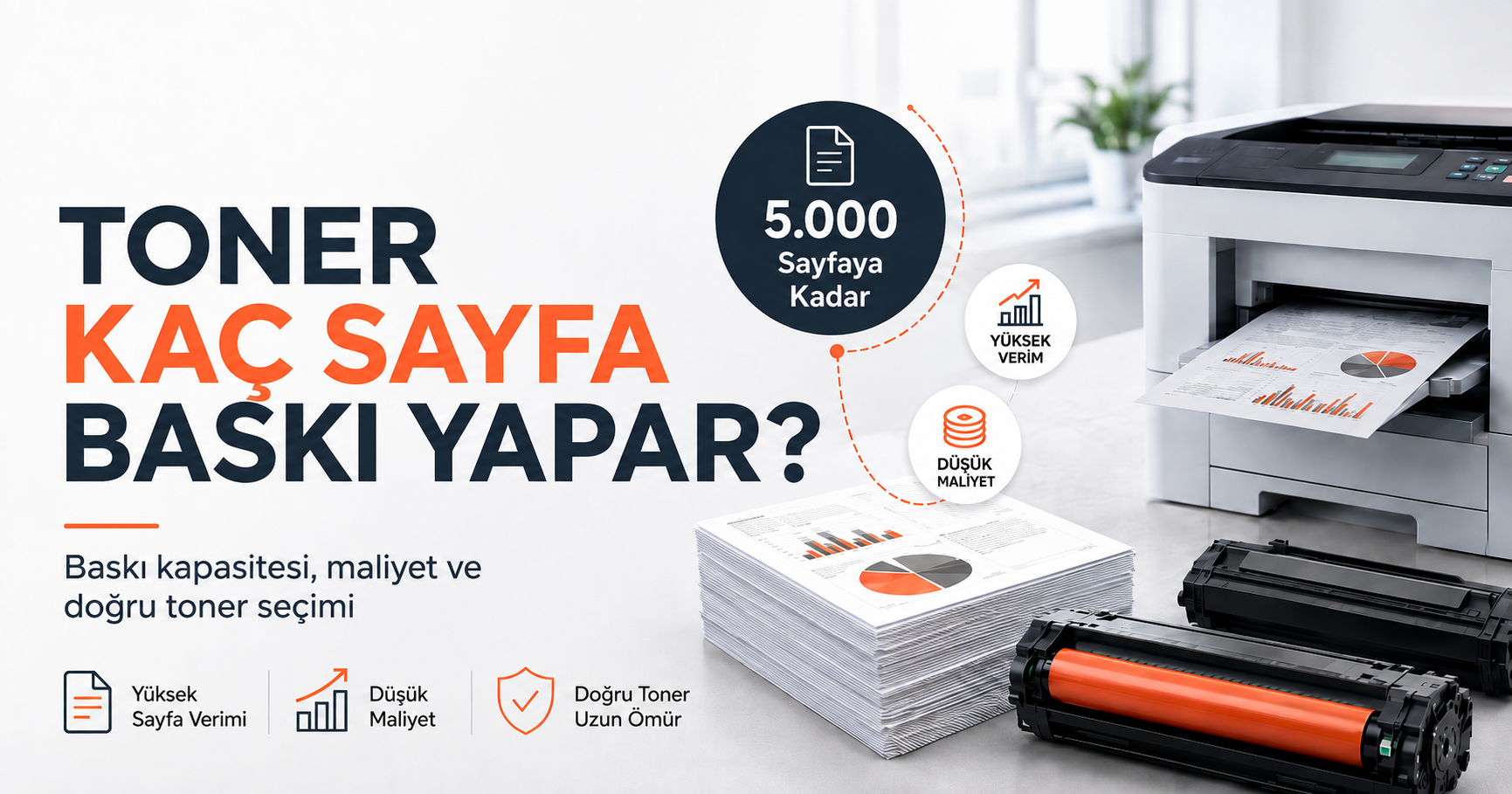 Toner Kaç Sayfa Baskı Yapar? Toner Baskı Kapasitesi Nasıl Hesaplanır?